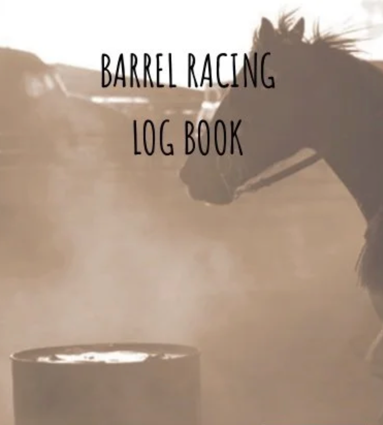 Barrel Racing Log Book